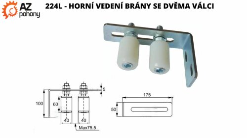 224L - horní vedení brány se dvěma válci